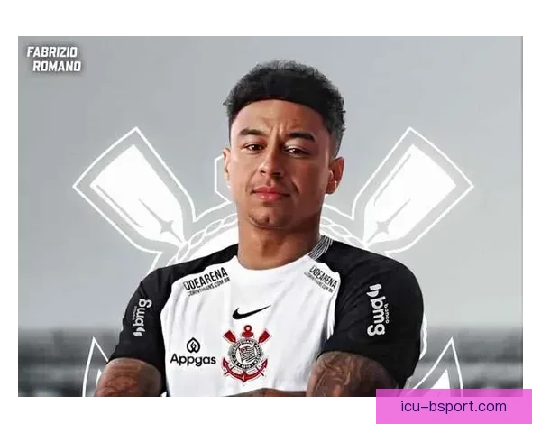 杰西林加德正式加盟巴西豪门科林蒂安一年合同含优先续约条款关注